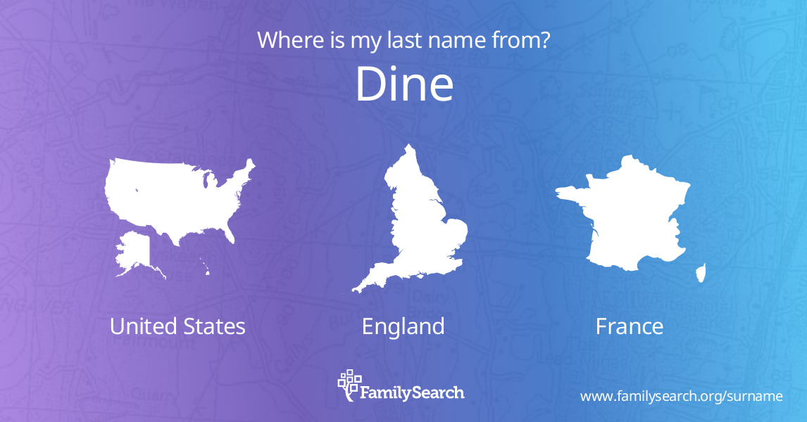 Dine Name Meaning And Dine Family History At FamilySearch