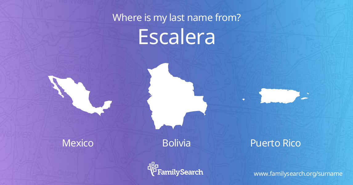 Escalera Name Meaning And Escalera Family History At FamilySearch