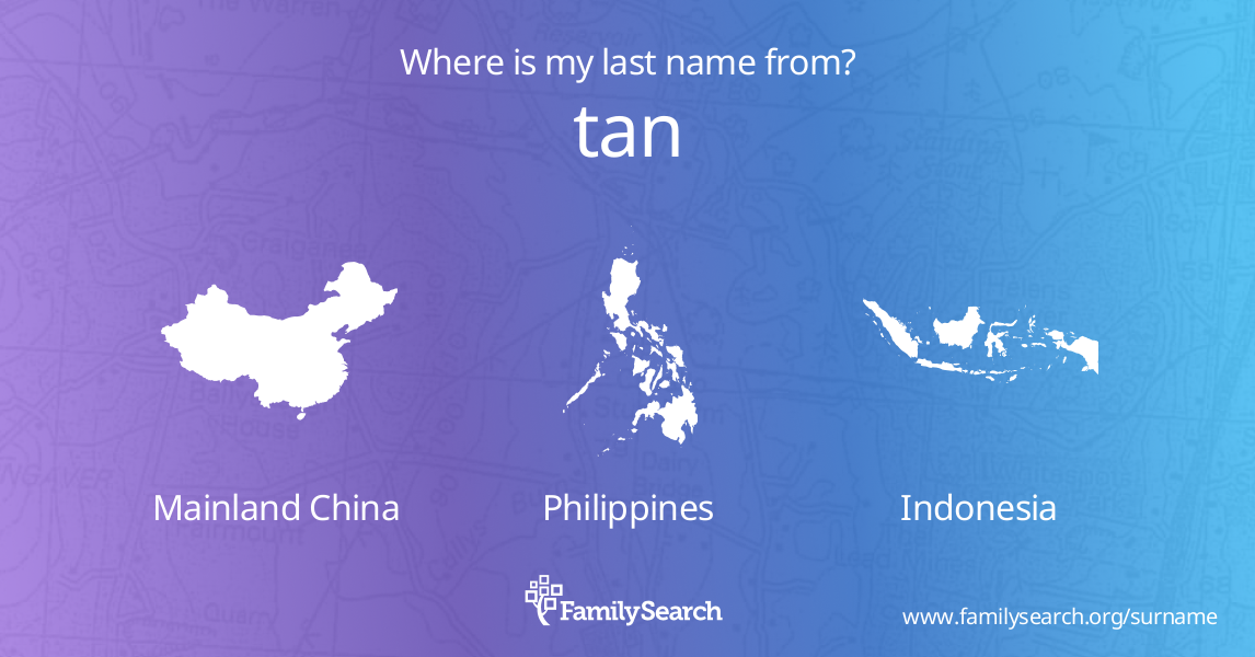 Tan Name Meaning And Tan Family History At FamilySearch Tan Name Meaning And Tan Family History At FamilySearch